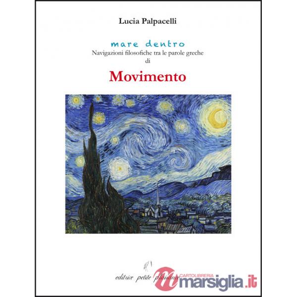 Movimento. Navigazioni filosofiche tra le parole greche di «movimento»