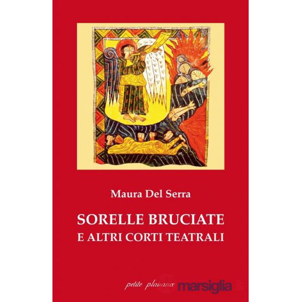 Sorelle bruciate e altri corti teatrali