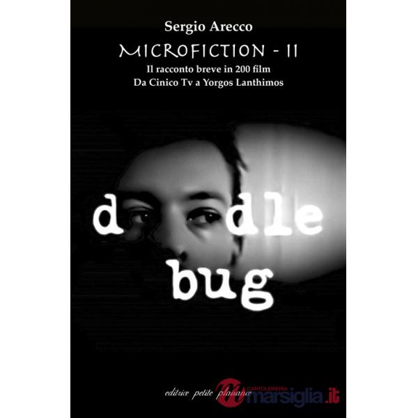 Microfiction. Il racconto breve in 200 film. Vol. 2: Da Cinico TV a Yorgos Lanthimos