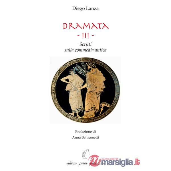 Dramata. Vol. 3: Scritti sulla commedia antica