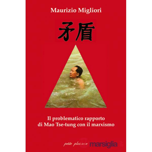 Problematico rapporto di Mao Tse-Tung con il marxismo (Il)