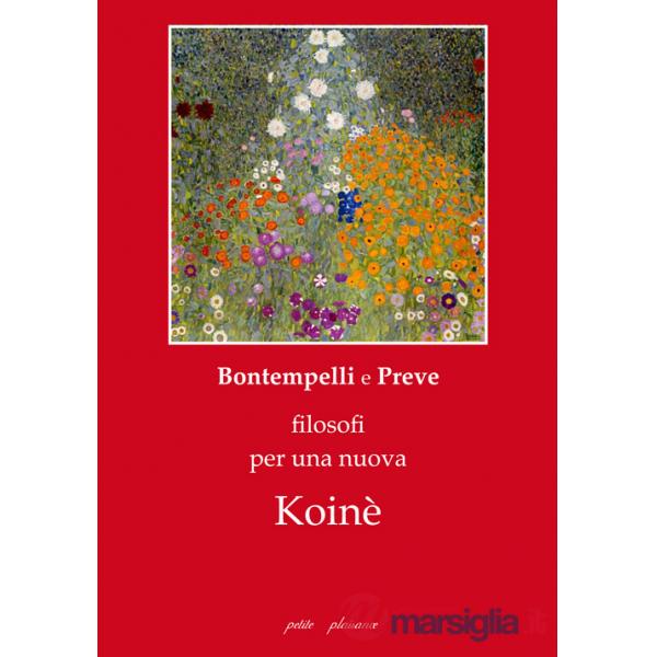 Massimo Bontempelli e Costanzo Preve, filosofi per una nuova Koinè