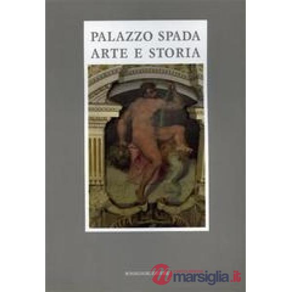 Palazzo Spada. Arte e storia