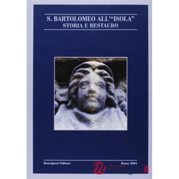 San Bartolomeo all'Isola. Storia e restauro