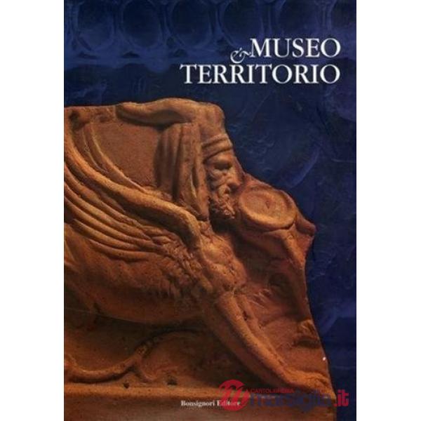 Museo e territorio. Atti del Convegno (Velletri, 7-8 maggio 2004)