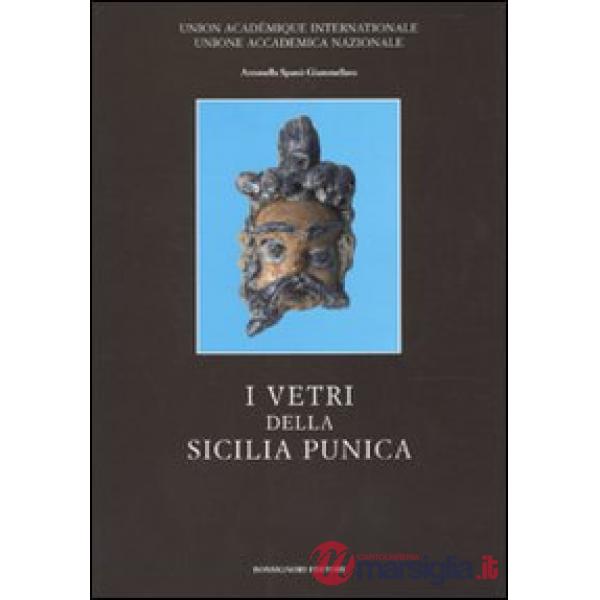 Vetri della Sicilia punica. Ediz. illustrata (I)