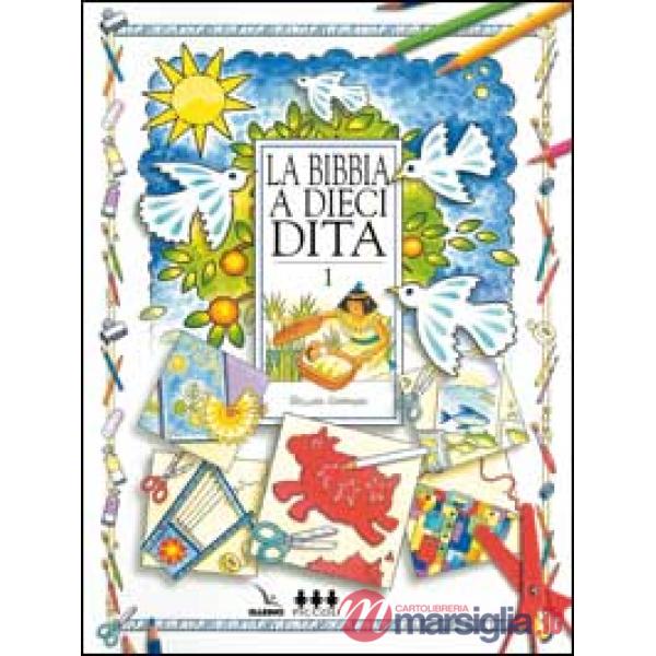BIBBIA A DIECI DITA. IDEE E ATTIVITA' SULLE STORIE BIBLICHE PER RAGAZZ