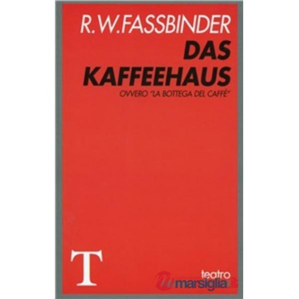 Kaffeehaus. Ovvero La bottega del caffè (Das)