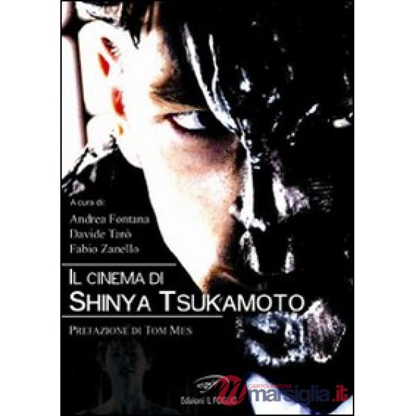 Cinema di Shinya Tsukamoto (Il)
