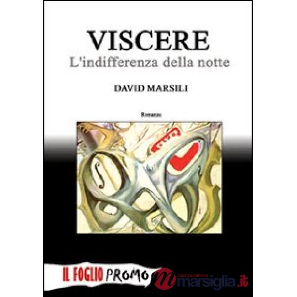 Viscere. L'indifferenza della notte