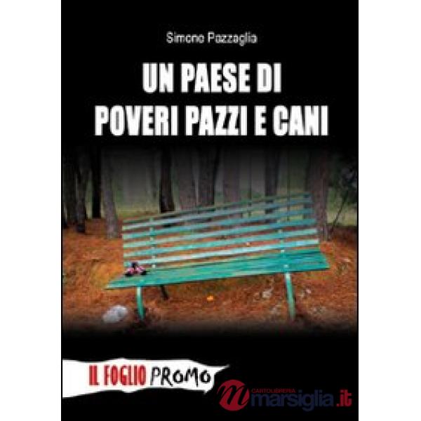 Paese di poveri pazzi e cani (Un)