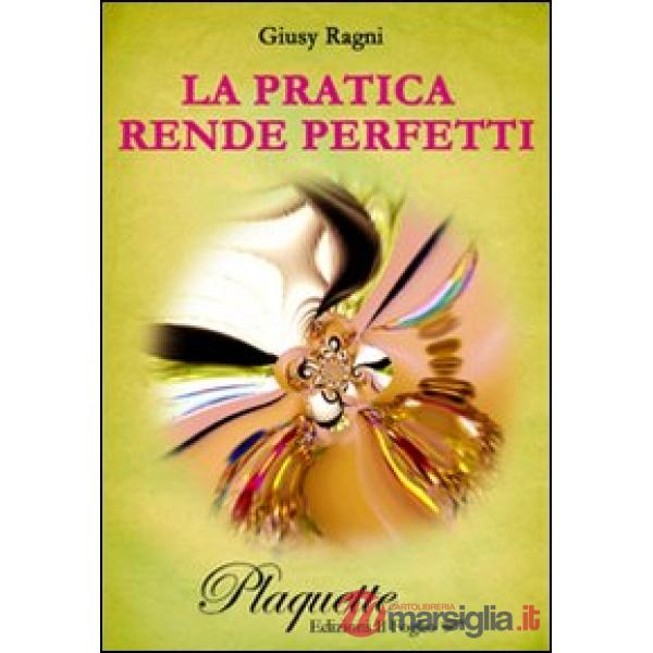 Pratica rende perfetti (La)