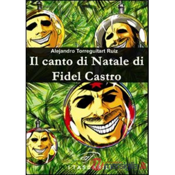 Canto di Natale di Fidel Castro (Il)