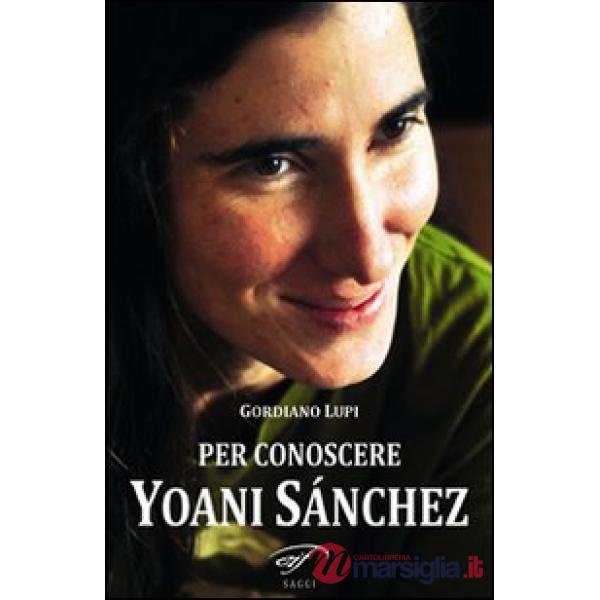 Per conoscere Yoani Sánchez