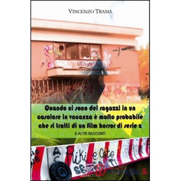 Quando ci sono dei ragazzi in un casolare in vacanza è molto probabile che si tr