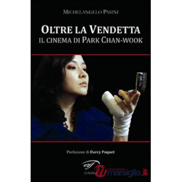 Oltre la vendetta. Il cinema di Park Chan-Wook