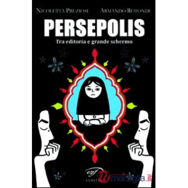 Persepolis. Tra editoria e grande schermo