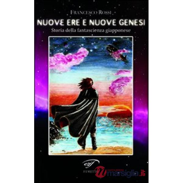 Nuove ere e nuove genesi. Storia della fantascienza giapponese