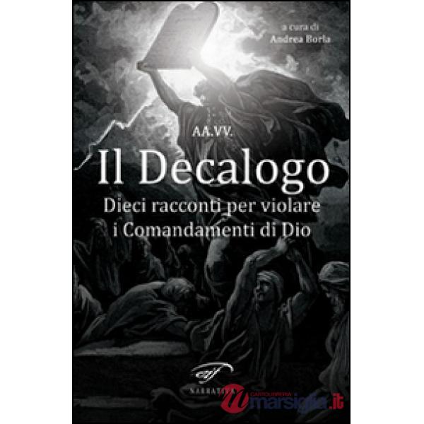 Decalogo. Dieci racconti per violare i comandamenti di Dio (Il)