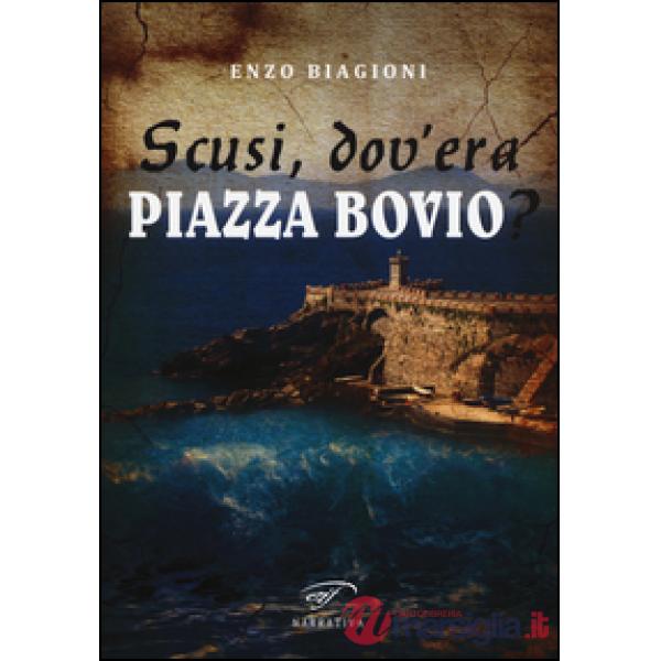 Scusi, dov'era piazza Bovio?