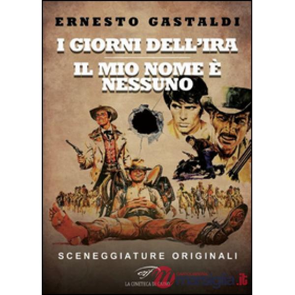 Giorni dell'ira. Il mio nome è Nessuno (I)