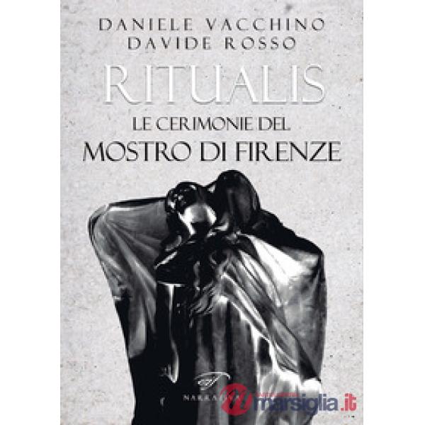 Ritualis. Le cerimonie del Mostro di Firenze