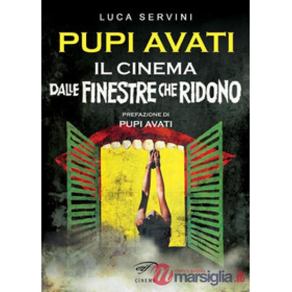 Pupi Avati. Il cinema dalle finestre che ridono
