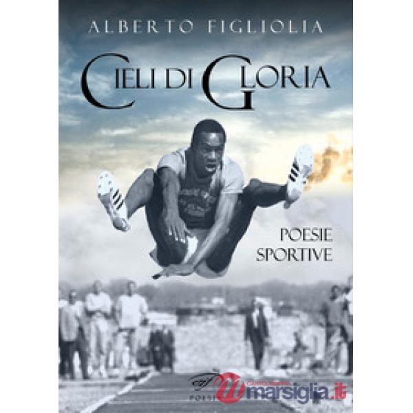Cieli di gloria. Poesie sportive