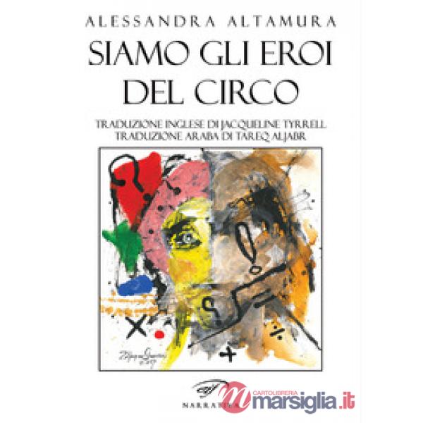 Siamo gli eroi del circo. Ediz. italiana, inglese e araba