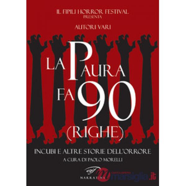 Paura fa 90 (righe). Incubi e altre storie dell'orrore (La)
