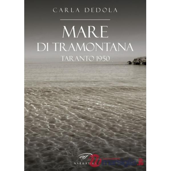 Mare di tramontana. Taranto 1950
