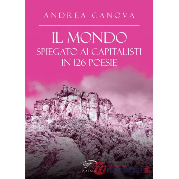 Mondo spiegato ai capitalisti in 126 poesie (Il)