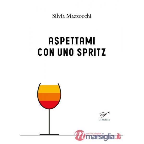Aspettami con uno spritz