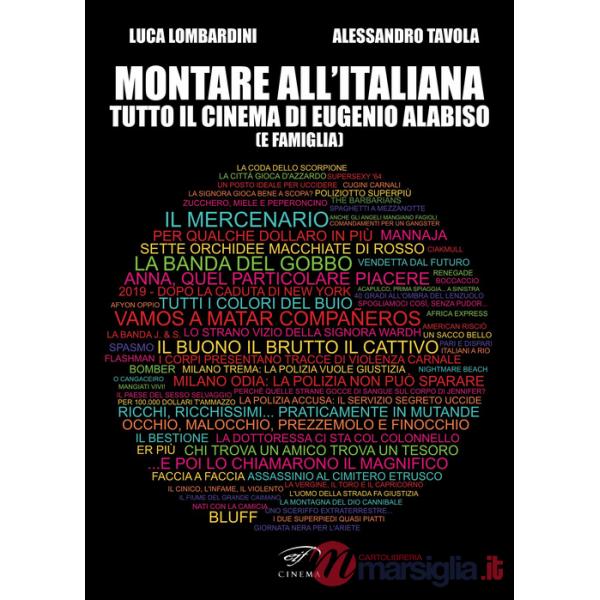 Montare all'italiana. Tutto il cinema di Eugenio Alabiso (e famiglia)