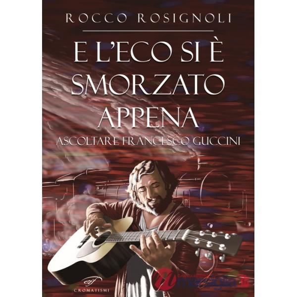 E l'eco si è smorzato appena. Ascoltare Francesco Guccini