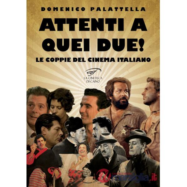 Attenti a quei due! Le coppie del cinema italiano