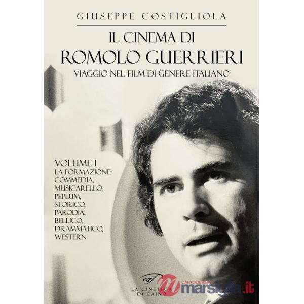 Cinema di Romolo Guerrieri. Viaggio nel film di genere italiano (Il)