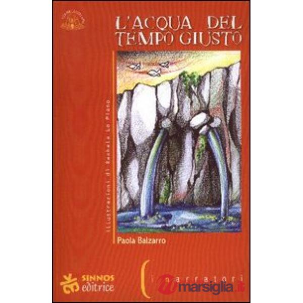 Acqua del tempo giusto (L')
