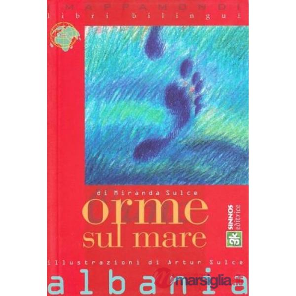 Orme sul mare. Testo albanese a fronte