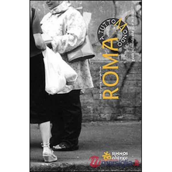 Roma a TuttoMondo. Guida al mondo che vive in città