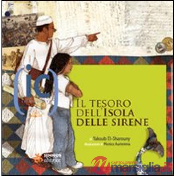 Tesoro dell'isola delle sirene. Ediz. illustrata (Il)