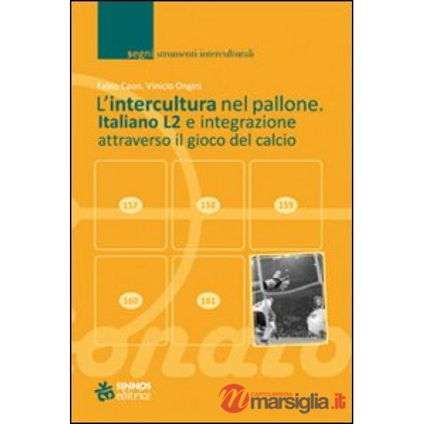 Intercultura nel pallone. Italiano L2 e integrazione attraverso il gioco del cal