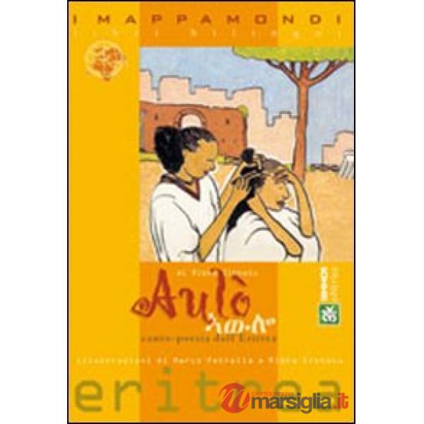 Aulò! Canto poesia dall'Eritrea. Testo tigrino a fronte