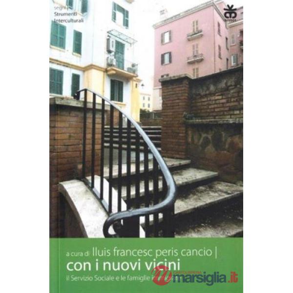 Con i nuovi vicini. Il servizio sociale e le famiglie immigrate
