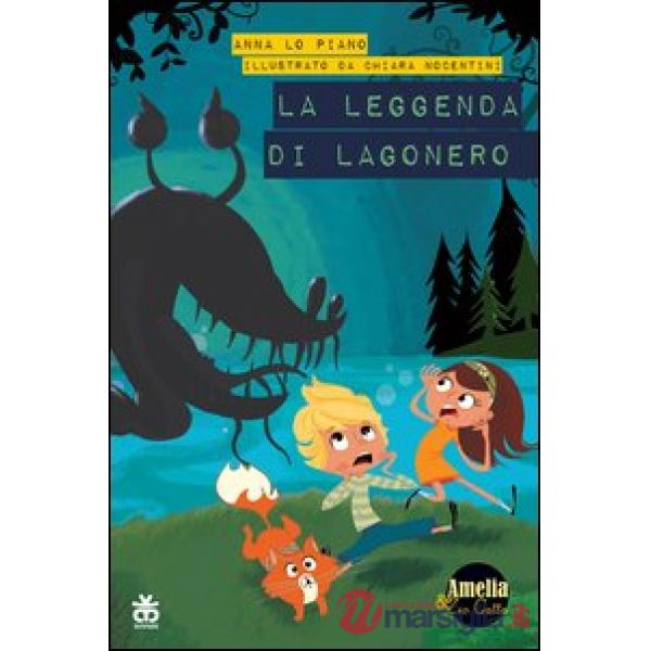 Leggenda di Lagonero. Amelia e zio gatto (La)