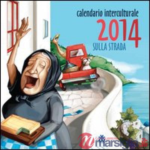 Calendario interculturale 2014. Sulla strada