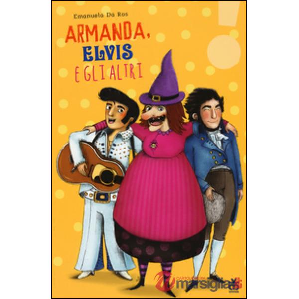 Armanda, Elvis e gli altri