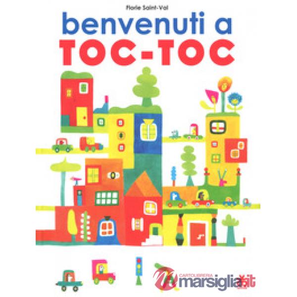 Benvenuti a Toc-Toc. Ediz. a colori