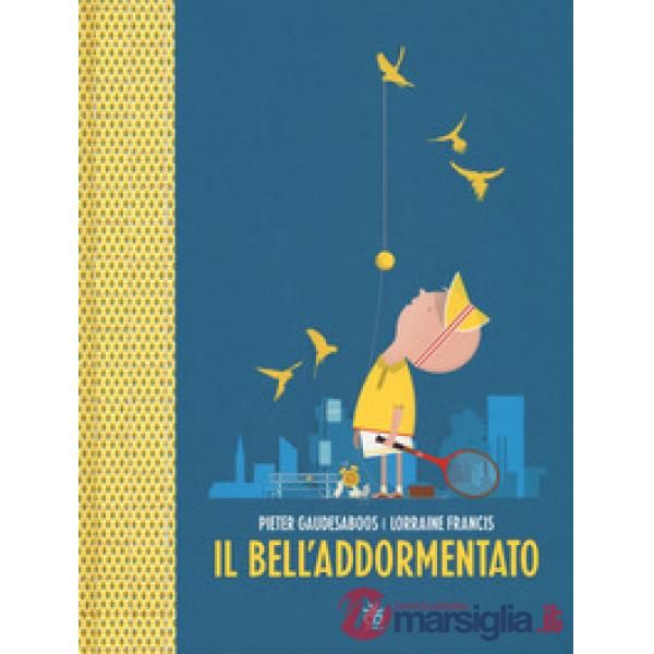 Bell'addormentato. Ediz. a colori (Il)