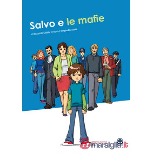 Salvo e le mafie. Ediz. illustrata